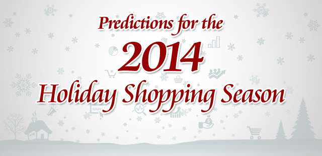 Predictions for the 2014 Holiday Shopping Season